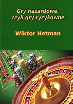 Gry hazardowe, czyli gry rozrywkowe