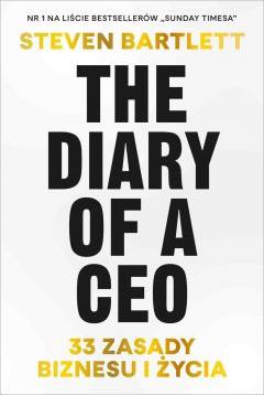 The Diary of a CEO. 33 zasady biznesu i życia