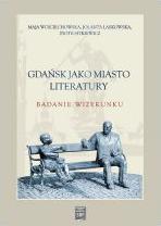 Gdańsk jako miasto literatury.