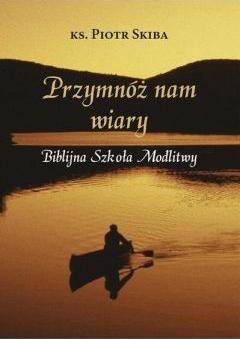 Przymnóż nam wiary