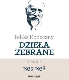 Feliks Koneczny. Dzieła zebrane T.12