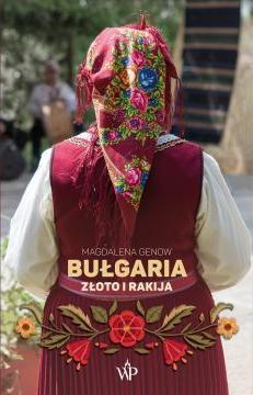 Bułgaria. Złoto i rakija