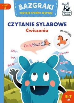 Bazgraki czytają trudne wyrazy. Czytanie sylabowe. Ćwiczenia. Kapitan Nauka