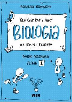 Biologia. Graficzne karty pracy dla liceum i technikum. Poziom podstawowy. Zestaw 1