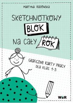 Sketchnotkowy blok na cały rok. Graficzne karty pracy dla klas 1-3