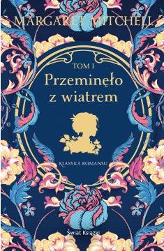 Przeminęło z wiatrem. Tom 1