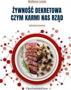 Żywność dekretowa. Czym karmi nas rząd