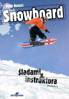 Snowboard. Śladami instruktora