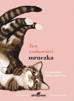 Test osobowości mruczka. Co naprawdę myślą nasi koci przyjaciele?