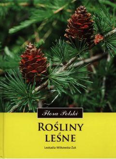 Flora Polski. Rośliny leśne