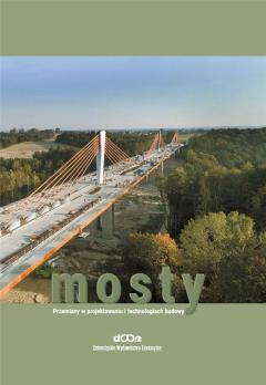 Mosty. Przemiany w projektowaniu i technologiach budowy