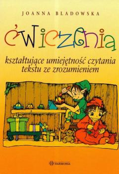 Ćwiczenia kształtujące umiejętność czytania tekstu ze zrozumieniem