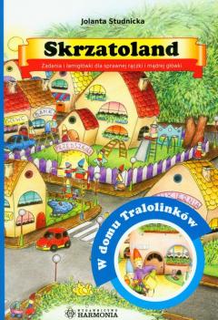 Skrzatoland. W domu Tralolinków