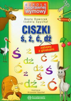 Ciszki ś, ź, ć, dź. Zabawy z głoskami