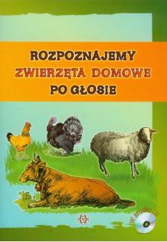 Rozpoznajemy zwierzęta domowe po głosie + CD