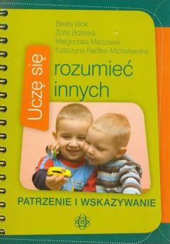 Uczę się rozumieć innych. Patrzenie i wskazywanie