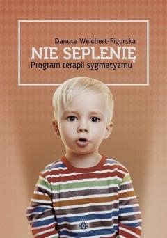 Nie seplenię - program terapii sygmatyzmu