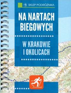 Na nartach biegowych w Krakowie i okolicach