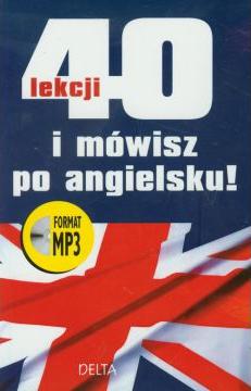 40 lekcji i mówisz po angielsku +CD MP3