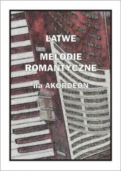 Łatwe melodie romantyczne na akordeon