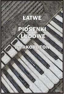 Łatwe Piosenki ludowe na akordeon