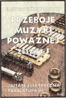 Przeboje muzyki poważnej 1 (git.el.)