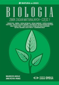 Biologia. Zbiór zadań maturalnych. Część 1. Matura od 2023 roku