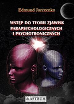 Wstęp do teorii zjawisk parapsychologicznych