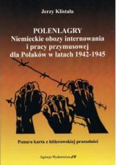 Polenlagry. Niemieckie obozy internowania i pracy przymusowej dla Polaków w latach 1942-1945