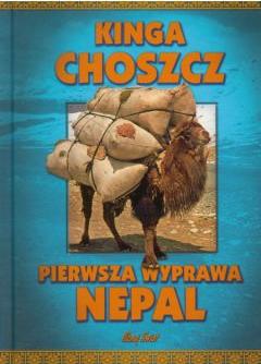 Pierwsza wyprawa Nepal - Kinga Choszcz