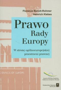 Prawo Rady Europy W stronę ogólnoeuropejskiej przestrzeni prawnej