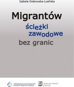 Migrantów ścieżki zawodowe bez granic