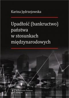 Upadłość (bankructwo) państwa  w stosunkach międzynarodowych