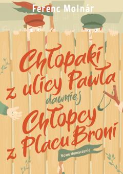 Chłopaki z ulicy Pawła dawniej Chłopcy z Placu Broni