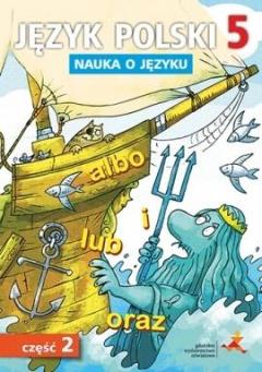 Nauka o języku. Język polski 5. Ćwiczenia. Część 2. Szkoła podstawowa