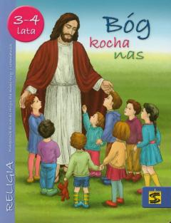 Bóg nas kocha. Podręcznik do religii dla dzieci trzy- i czteroletnich