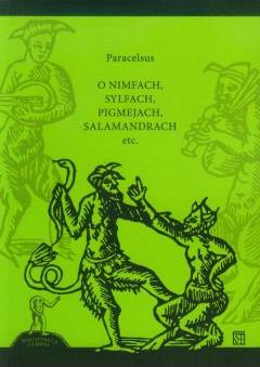 O nimfach sylfach pigmejach salamandrach etc.