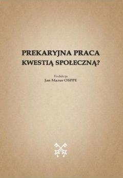 Prekaryjna praca kwestią społeczną?