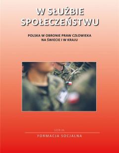 W służbie społeczeństwu. Polska w obronie praw...