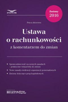 Ustawa o rachunkowości z komentarzem do zmian