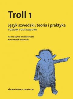 Troll 1. Język szwedzki: teoria i praktyka. Poziom Podstawowy