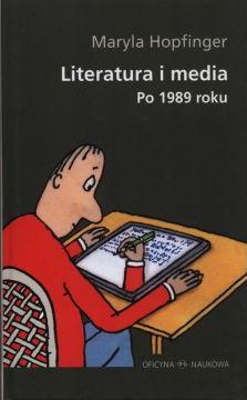 Literatura i media. Po 1989 roku