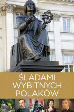 Śladami wybitnych Polaków