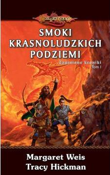 Smoki krasnoludzkich podziemi. Dragon Lance. Zaginione kroniki. Tom 1