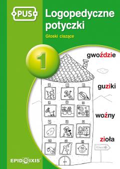 Logopedyczne potyczki 1. Głoski ciszące