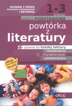 Powtórka z literatury - szkoła podstawowa - klasy 1-3 zgodna z nową podstawą programową