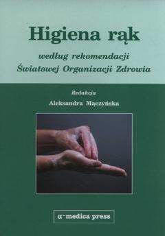 Higiena rąk według rekomendacji Światowej Organizacji Zdrowia