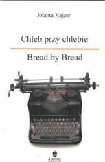 Chleb przy chlebie. Bread by Bread