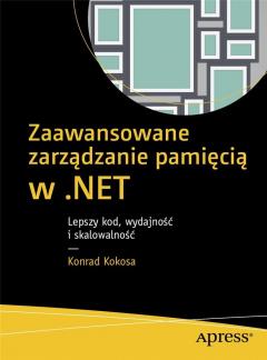 Zaawansowane zarządzanie pamięcią w .NET