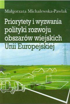 Priorytety i wyzwania polityki rozwoju obszarów wiejskich Unii Europejskiej